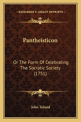 Pantheisticon: Or The Form Of Celebrating The S... 1166286290 Book Cover