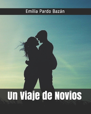 Un Viaje de Novios [Spanish] B08YNVFC42 Book Cover