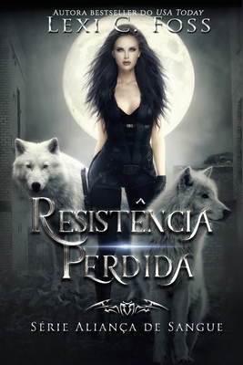 Resistência Perdida [Portuguese] 1950694569 Book Cover
