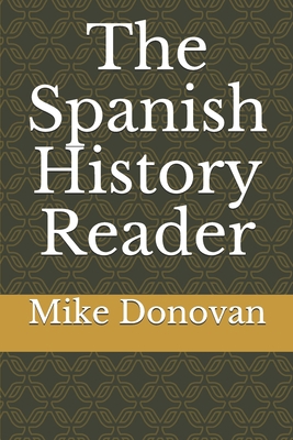 The Spanish History Reader B093RPTNF8 Book Cover