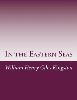 In the Eastern Seas 1497521483 Book Cover