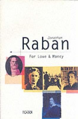 For Love & Money: Writing, Reading, Travelling ... 0330304836 Book Cover