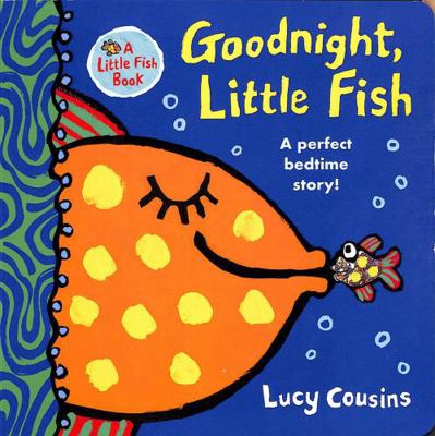 Goodnight, Little Fish 1529504317 Book Cover