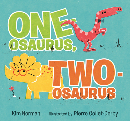 One-Osaurus, Two-Osaurus 1536240842 Book Cover