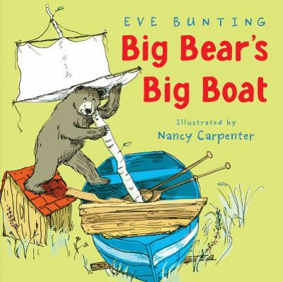 Big Bear's Big Boat 0618585370 Book Cover