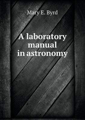 A laboratory manual in astronomy 5518617364 Book Cover