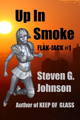 Up In Smoke: Flak-Jack #1 1499662742 Book Cover