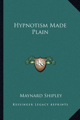Hypnotism Made Plain 1163183792 Book Cover