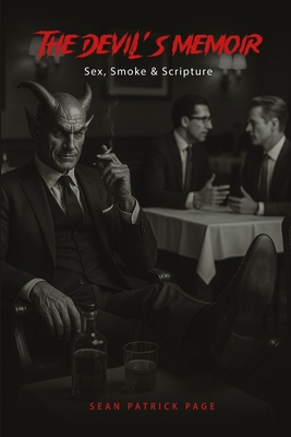 The Devil's Memoir: Sex, Smoke and Scripture 1968766014 Book Cover