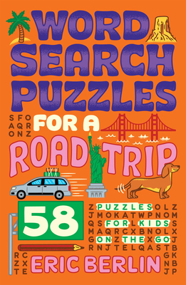 Word Search Puzzles for a Road Trip: 58 Puzzles... 1454949686 Book Cover
