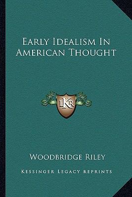 Early Idealism In American Thought 1162881208 Book Cover