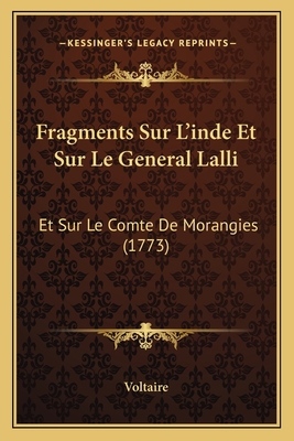 Fragments Sur L'inde Et Sur Le General Lalli: E... [French] 1165907739 Book Cover