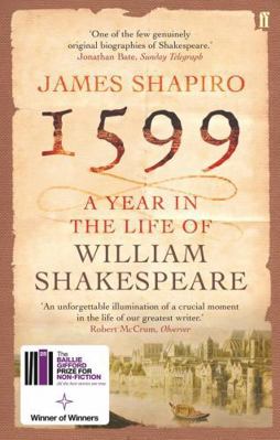 1599: A Year in the Life of William Shakespeare 0571214819 Book Cover