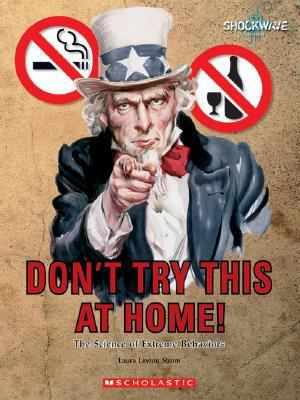 Don't Try This at Home!: The Science of Extreme... 053118773X Book Cover