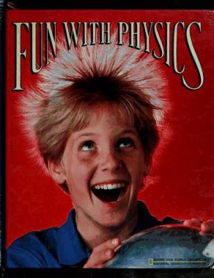 Fun with physics (Books for world explorers) 0870445812 Book Cover