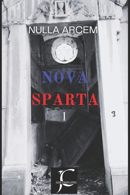 Nova Sparta: Nulla Arcem I [Spanish] B086FFV14B Book Cover