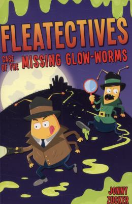 Case of the Missing Glowworms (Fleatectives) 140713695X Book Cover