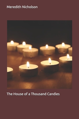 The House of a Thousand Candles 1694308022 Book Cover