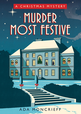 Murder Most Festive: A Cozy Christmas Mystery 1728248914 Book Cover