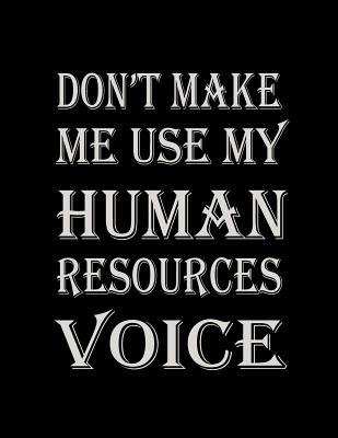 Don't Make Me Use My Human Resources Voice 108194384X Book Cover