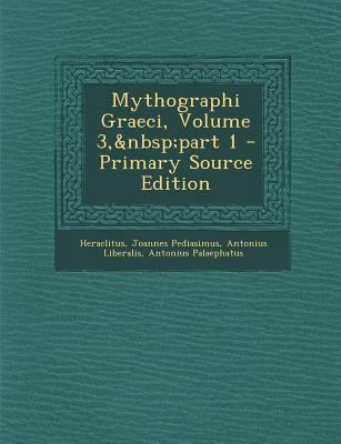 Mythographi Graeci, Volume 3, Part 1 [Greek, Ancient (to 1453)] 1294015273 Book Cover