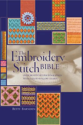 Embroidery Stitch Bible: Over 200 Stitches Phot... 0785831061 Book Cover