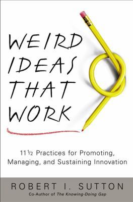 Weird Ideas That Work: 11 1/2 Practices for Pro... 0743212126 Book Cover