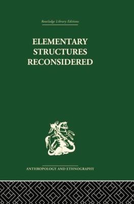 Elementary Structures Reconsidered: Levi-Straus... 0415866537 Book Cover