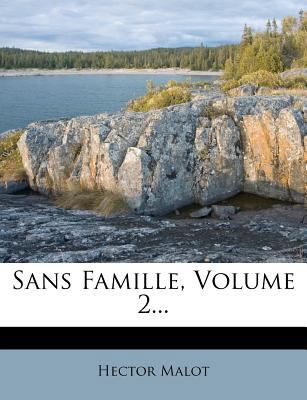 Sans Famille, Volume 2... [French] 1278411186 Book Cover