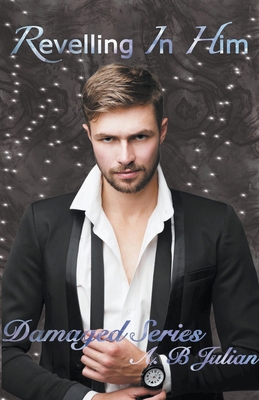 Revelling In Him B0CXMLGMR1 Book Cover