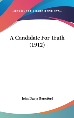 A Candidate for Truth (1912) 1120258626 Book Cover