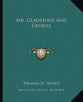 Mr. Gladstone And Genesis 1162886463 Book Cover