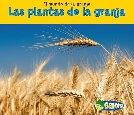 Las Plantas de la Granja [Spanish] 1432953176 Book Cover