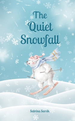 The Quiet Snowfall 9916795320 Book Cover