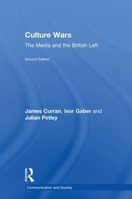 Culture Wars: The Media and the British Left 1138223026 Book Cover