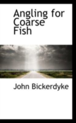 Angling for Coarse Fish 0559149697 Book Cover