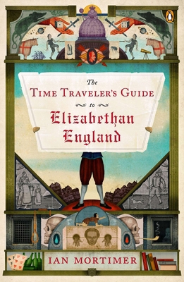 The Time Traveler's Guide to Elizabethan England 014312563X Book Cover
