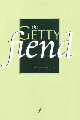 The Getty Fiend 193425469X Book Cover
