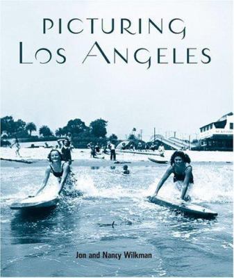 Picturing Los Angeles 1586857339 Book Cover
