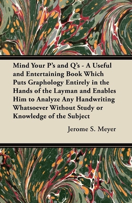 Mind Your P's and q's: A Useful and Entertainin... 1447419103 Book Cover