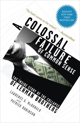 A Colossal Failure of Common Sense: The Inside ... 0307588343 Book Cover