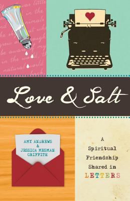 Love & Salt: A Spiritual Friendship Shared in L... 0829438319 Book Cover