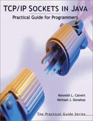 TCP/IP Sockets in Java: Practical Guide for Pro... 1558606858 Book Cover