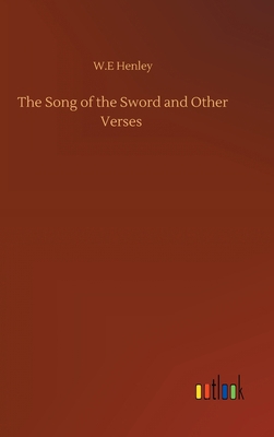 The Song of the Sword and Other Verses 3752372265 Book Cover