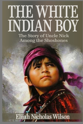The White Indian Boy (Annotated): The Story of ... 1731207824 Book Cover