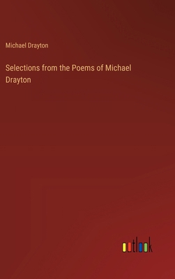 Selections from the Poems of Michael Drayton 3385331994 Book Cover