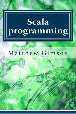 Scala programming: Learn Scala Programming FAST... 1539510794 Book Cover
