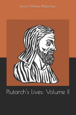 Plutarch's Lives: Volume II 1708494588 Book Cover