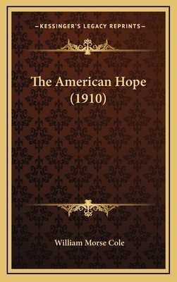 The American Hope (1910) 1167101197 Book Cover
