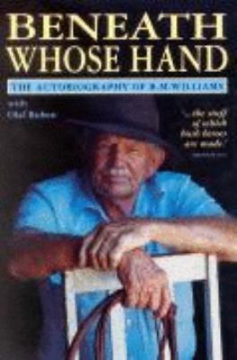 Beneath Whose Hand - the Autobiography of R. M.... B003UOFU2G Book Cover